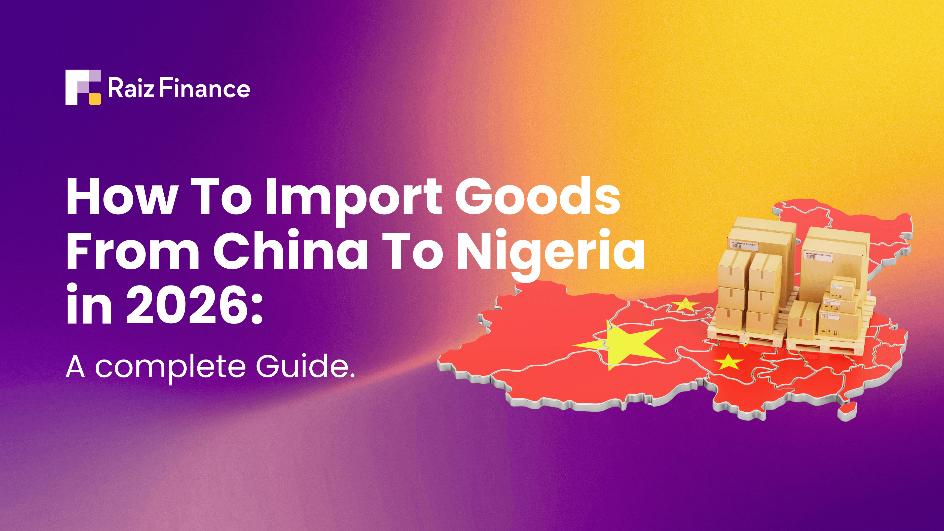 How to import goods from China to Nigeria in 2026